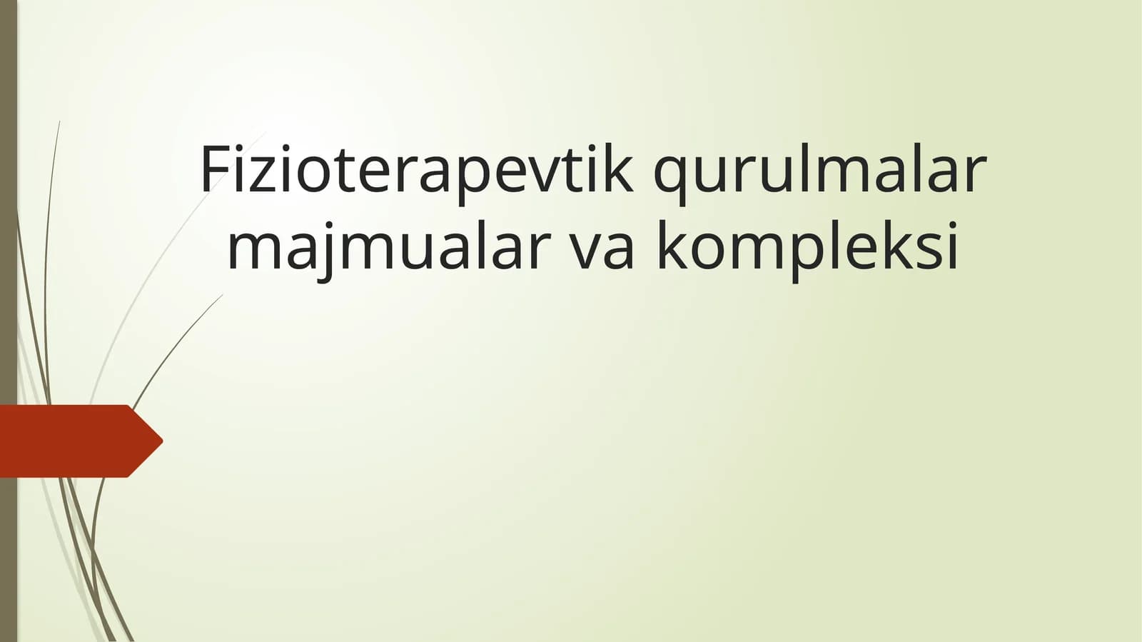Fizioterapevtik qurilmalar majmualari va kompleksi