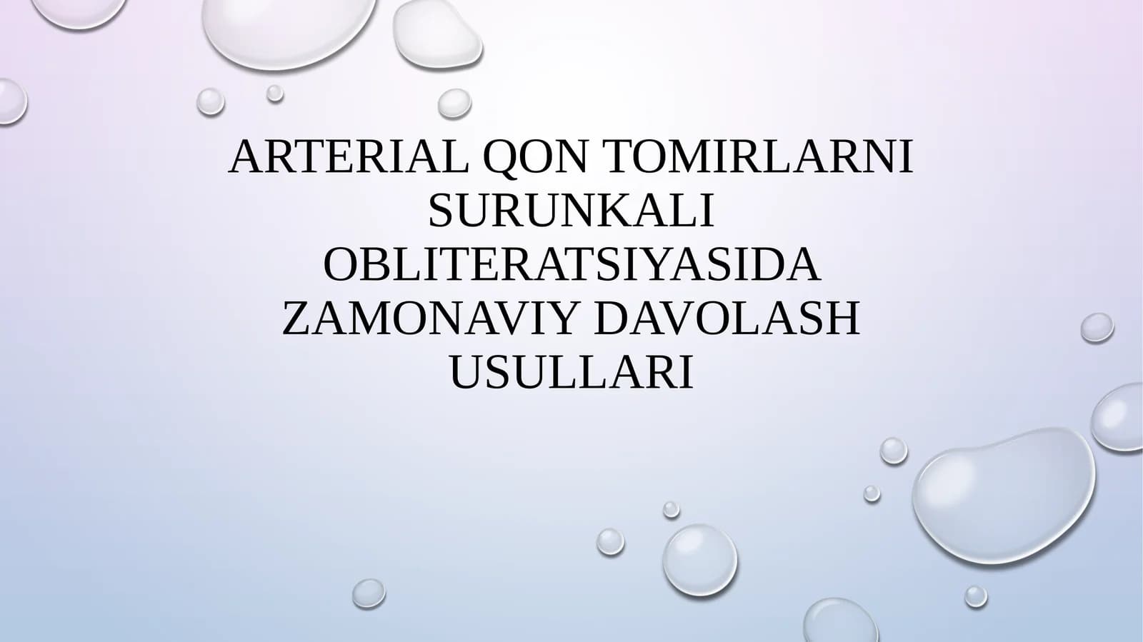 Arterial qon tomirlarni surunkali obliteratsiyasida zamonaviy davolash usullari