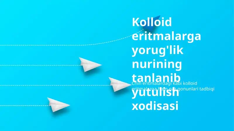 Kolloid eritmalarga yorug'lik nurining tanlanib yutulish xodisasi