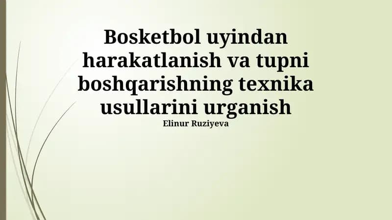 Bosketbol uyindan harakatlanish va tupni boshqarishning texnika usullari