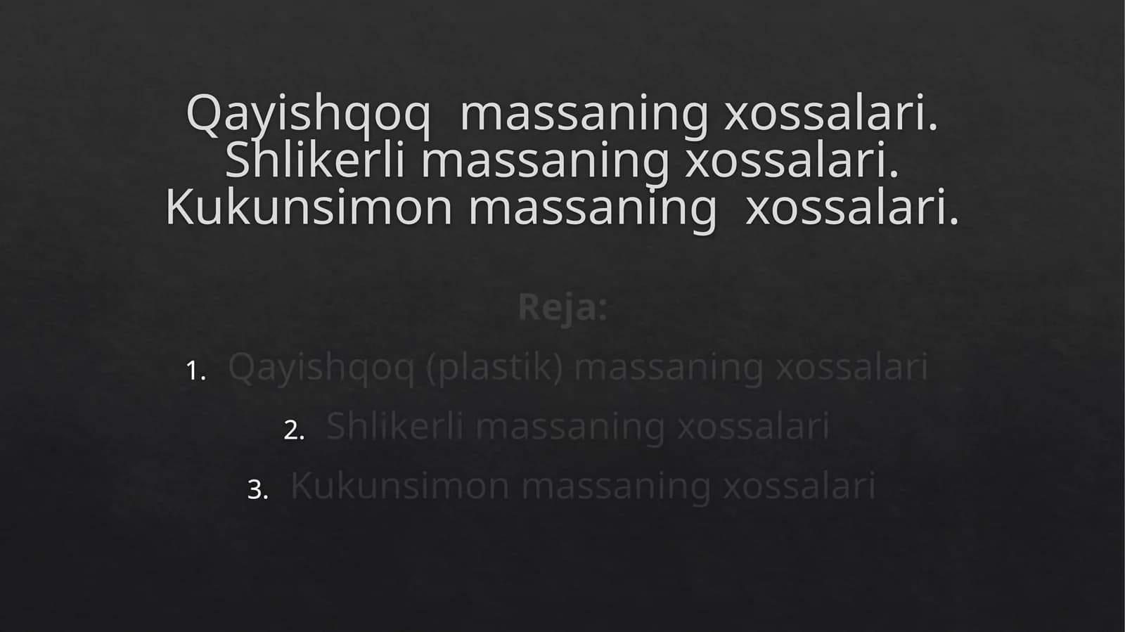 Qayishqoq (plastik) massaning xossalari