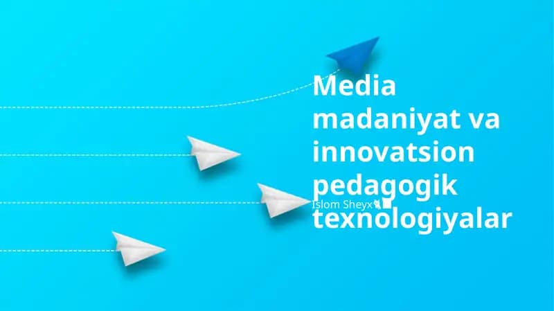 Media madaniyat va innovatsion pedagogik texnologiyalar