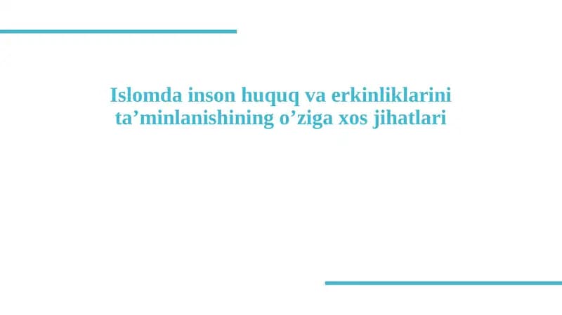 Islomda inson huquq va erkinliklarini ta’minlanishining o’ziga xos jihatlari