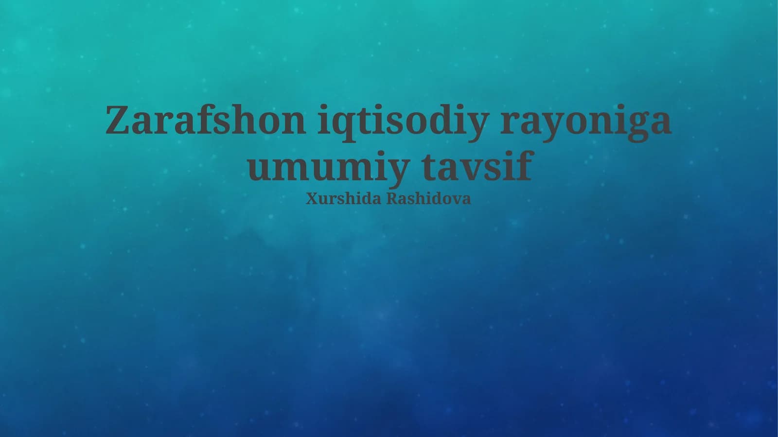 Zarafshon iqtisodiy rayoniga umumiy tavsif