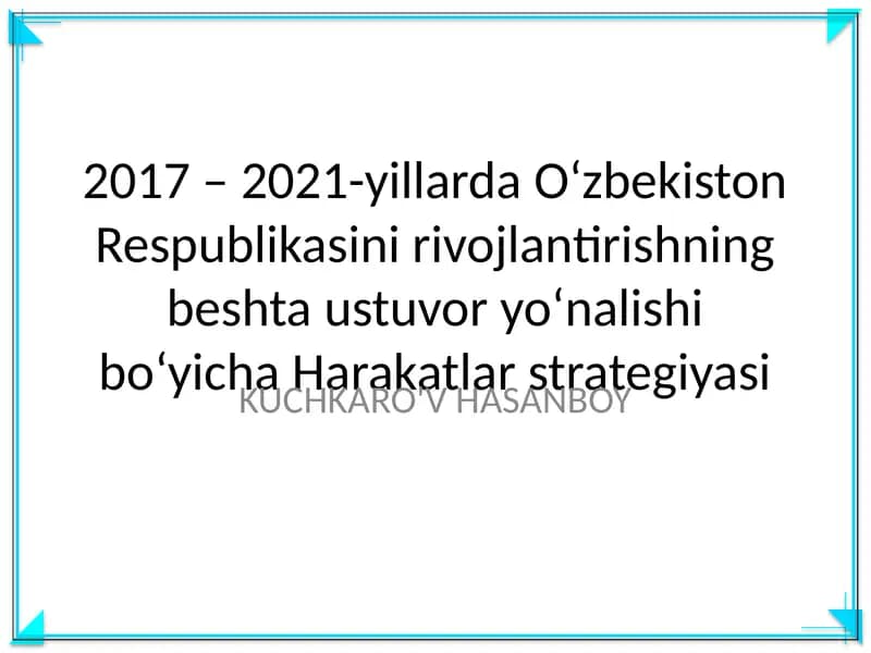 O‘zbekiston Respublikasini rivojlantirishning beshta ustuvor yo‘nalishi bo‘yicha Harakatlar strategiyasi