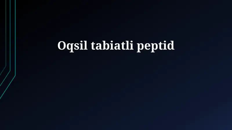 Oqsil-tabiatli peptidlar