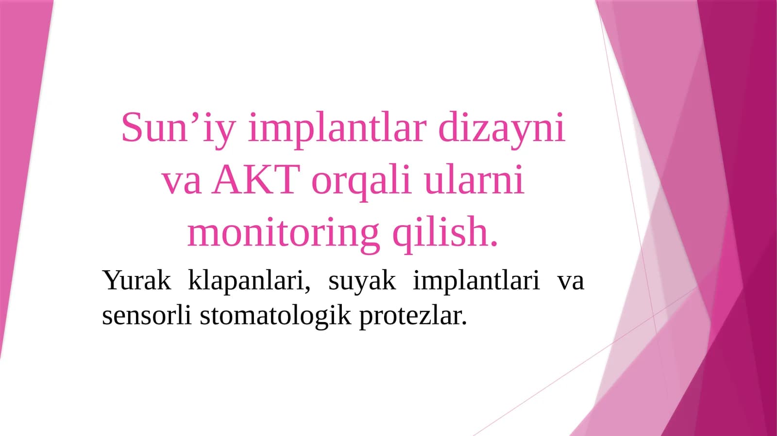 Sun’iy implantlardizayni va AK Torqali uxlarni monitoring qilish