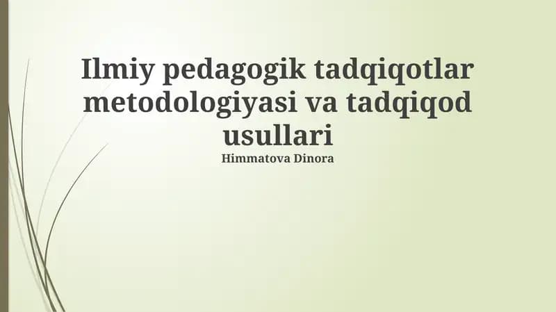 Ilmiy pedagogik tadqiqotlar metodologiyasi va tadqiqod usullari