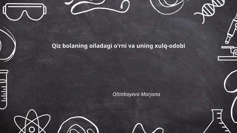 Qiz bolaning oiladagi oʻrni va uning xulq-odobi