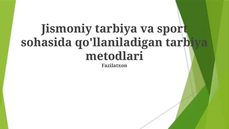 Jismoniy tarbiya va sport sohasida qo'llaniladigan tarbiya metodlari