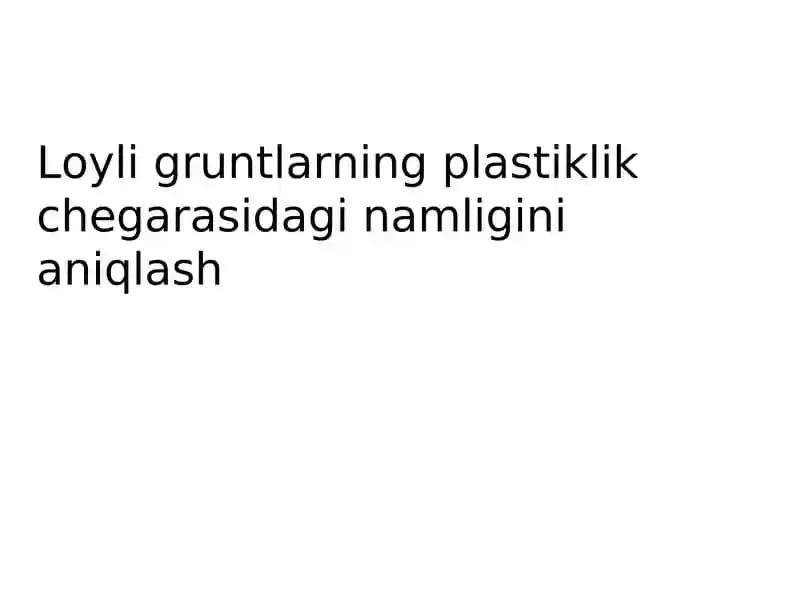 Gruntlar mexanikasi fanidan tagdimot loyiha
