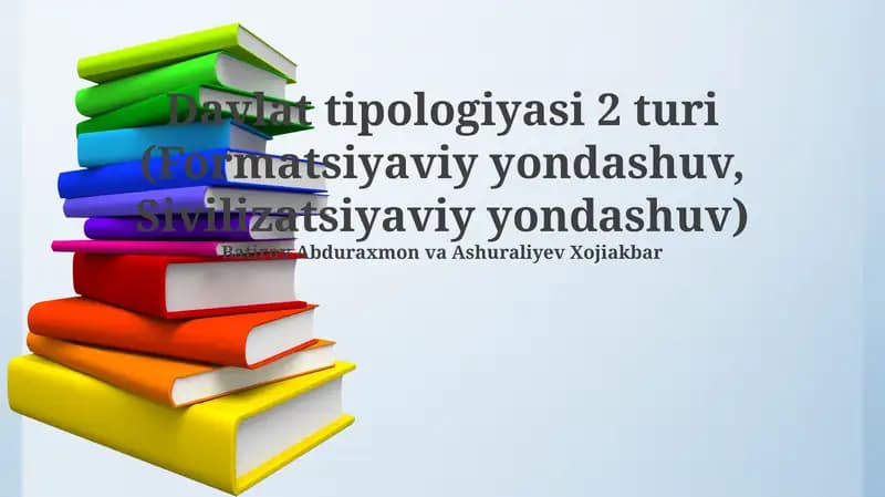 Davlat tipologiyasi 2 turi (Formatsiyaviy yondashuv, Sivilizatsiyaviy yondashuv)