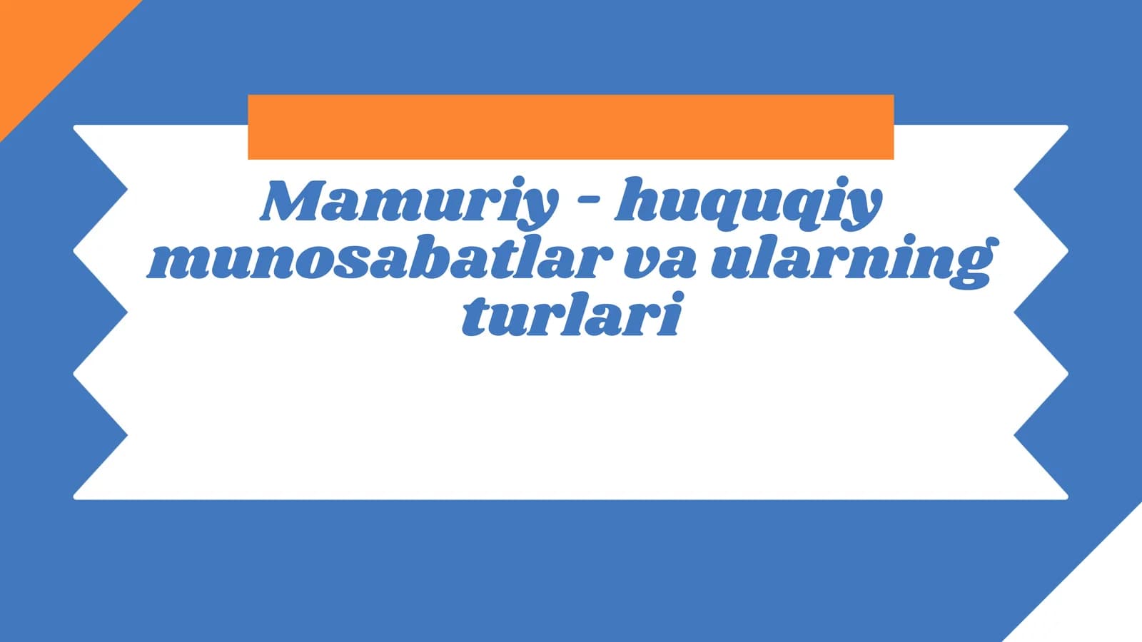 Mamuriy - huquqiy munosabatlar va ularning turlari
