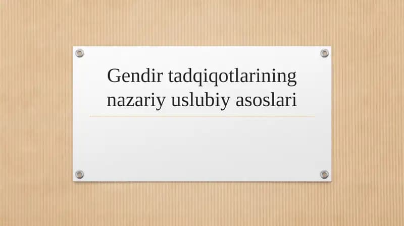 Gendir tadqiqotlarining nazariy uslubiy asoslari