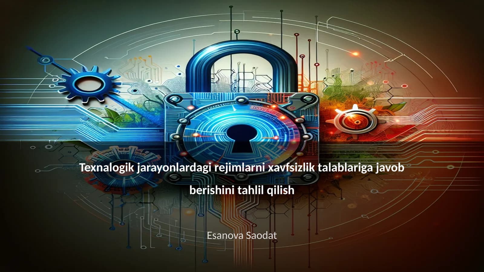 Texnalogik jarayonlardagi rejimlarni xavfsizlik talablariga javob berishini tahlil qilish