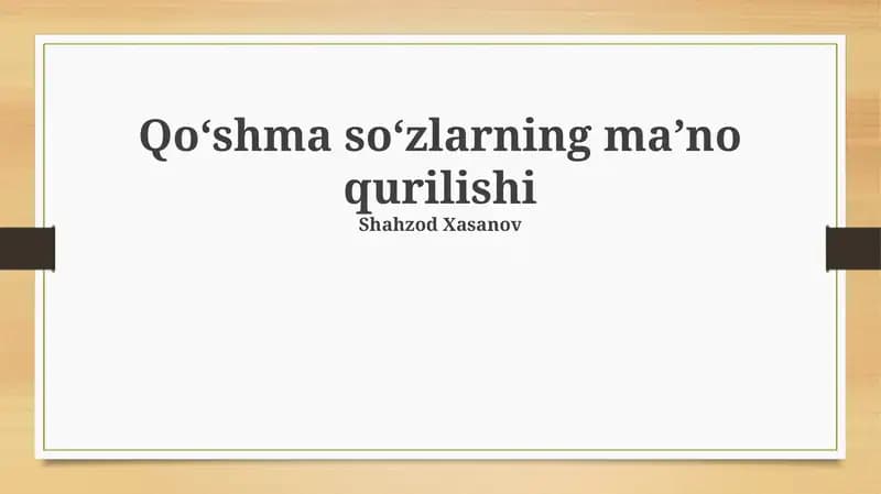 Qo'shma so'zlarning ma’no qurilishi