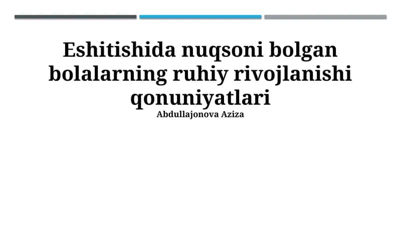 Eshitishida nuqsoni bolgan bolalarning ruhiy rivojlanishi qonuniyatlari