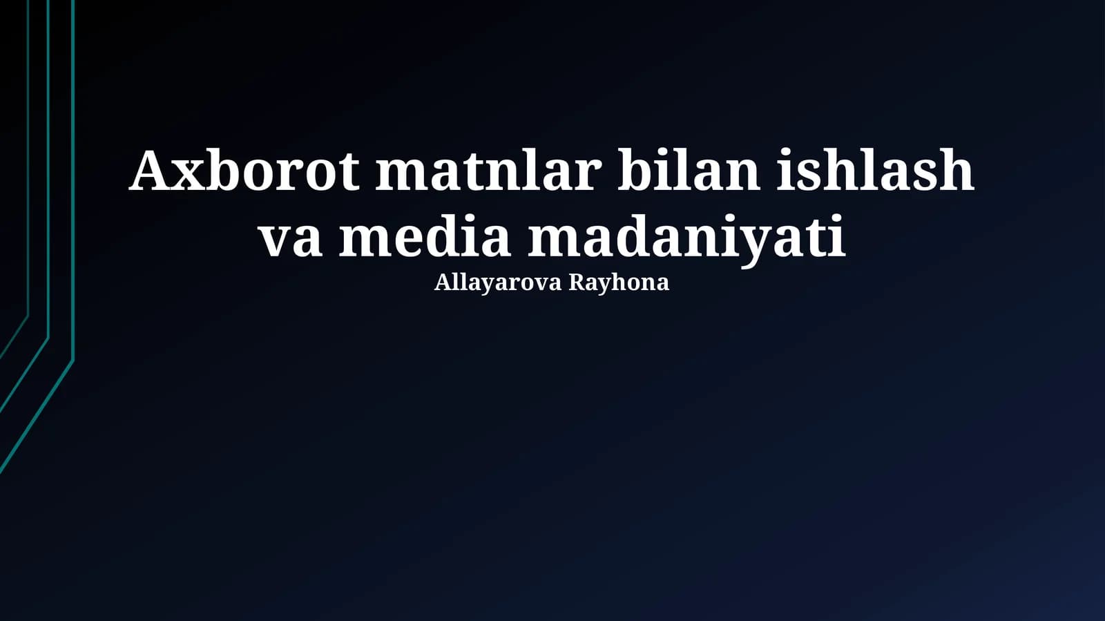 Axborot matnlar bilan ishlash va media madaniyati