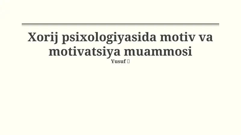 Xorij psixologiyasida motiv va motivatsiya muammosi