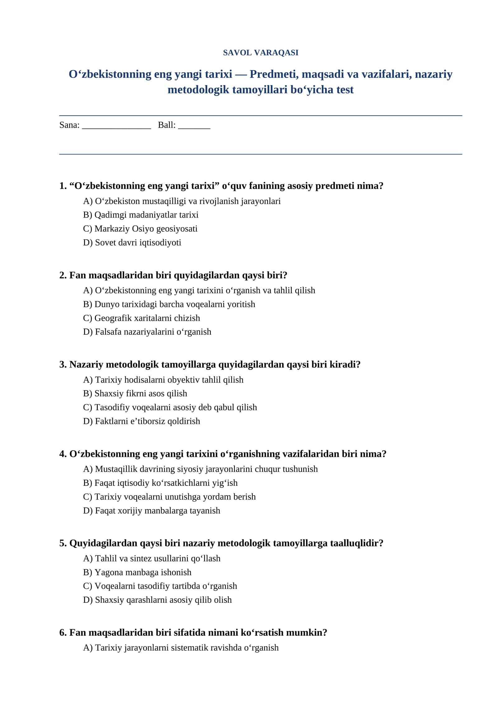 O‘zbekistonning eng yangi tarixi — Predmeti, maqsadi va vazifalari, nazariy metodologik tamoyillari bo‘yicha test