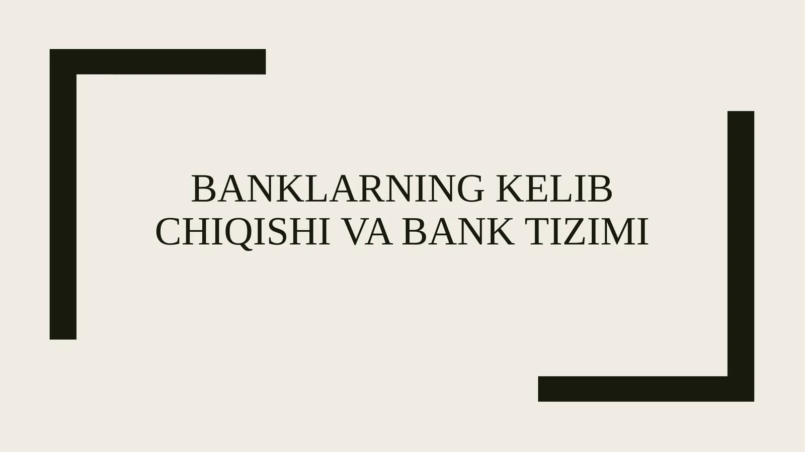Banklarning kelib chiqishi va bank tizimi