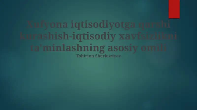 Iqtisodiyotga qarshi kurashish-iqtisodiy xavfsizlikni ta'minlash