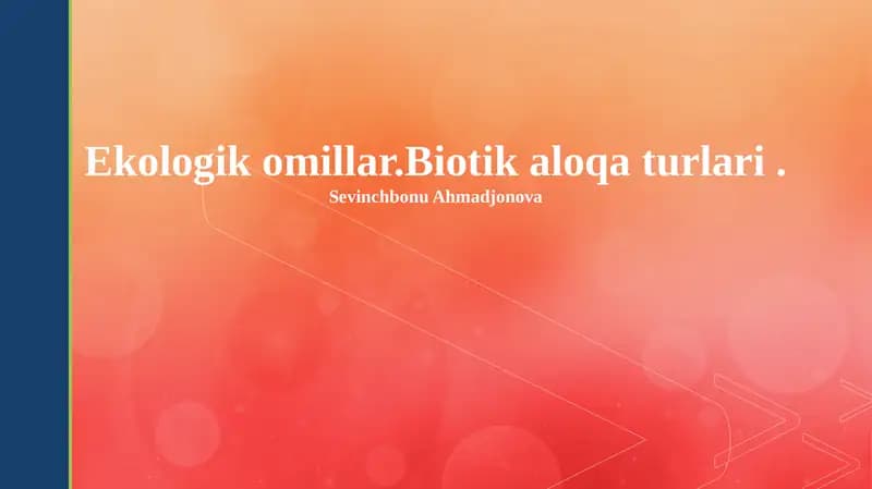 Ekologik omillar.Biotik aloqa turlari