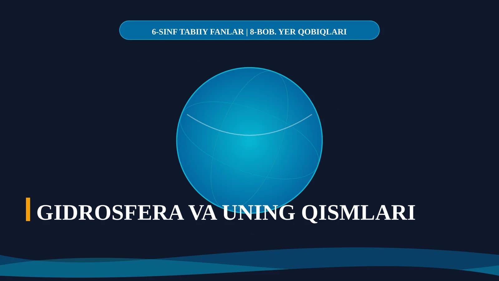 GIDROSFERA VA UNING QISMLARI