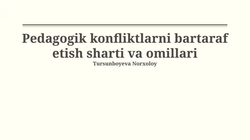 Pedagogik konfliktlarni bartaraf etish sharti va omillari