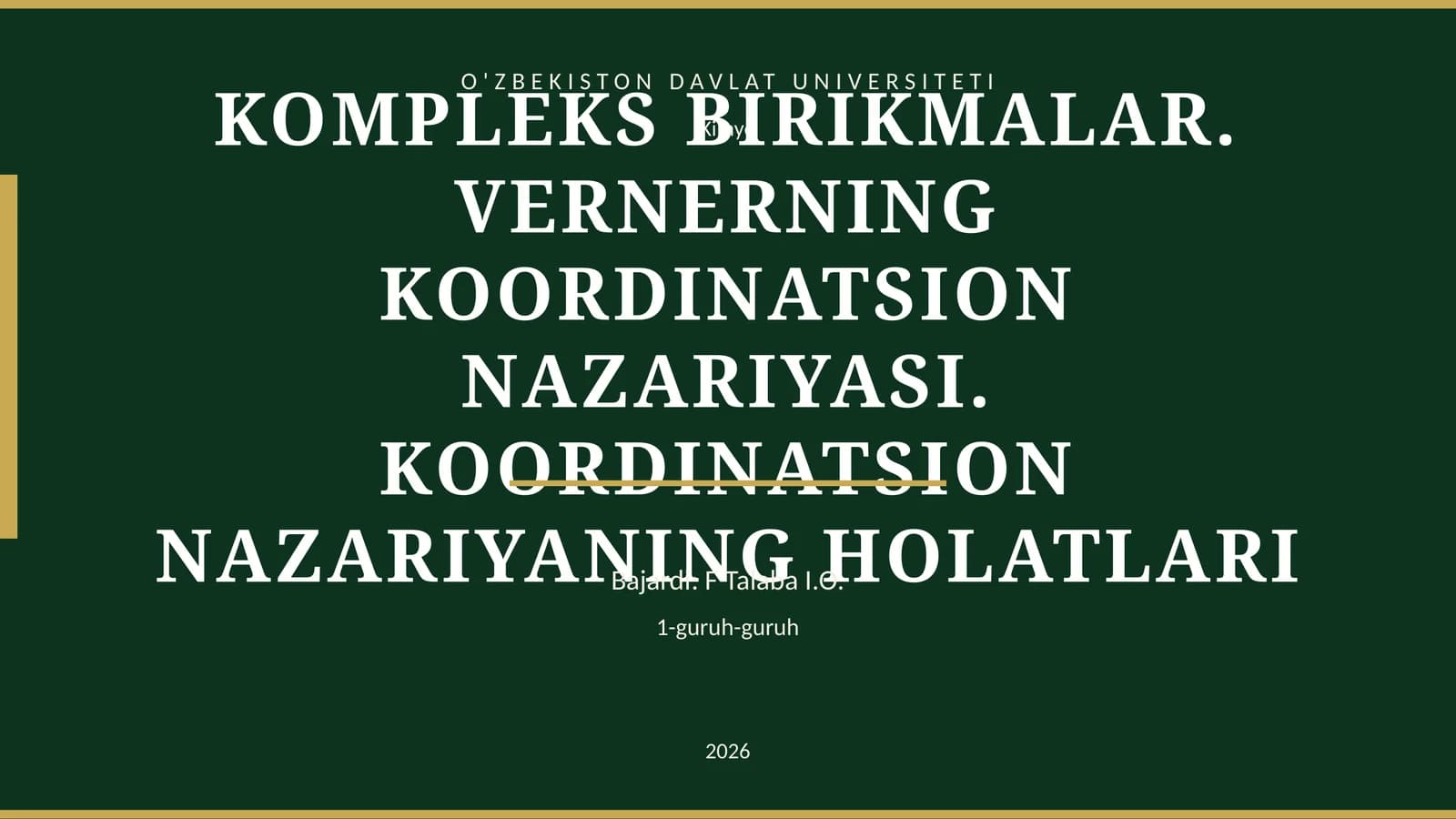 KOMPLEKS BIRIKMALAR. VERNERNING KOORDINATSION NAZARIYASI. KOORDINATSION NAZARIYANING HOLATLARI