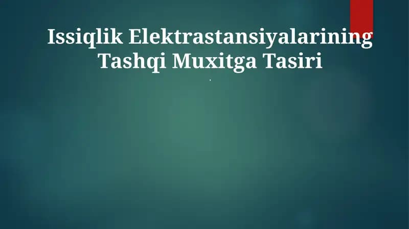 Issiqlik Elektrastansiyalarining Tashqi Muxitga Tasiri