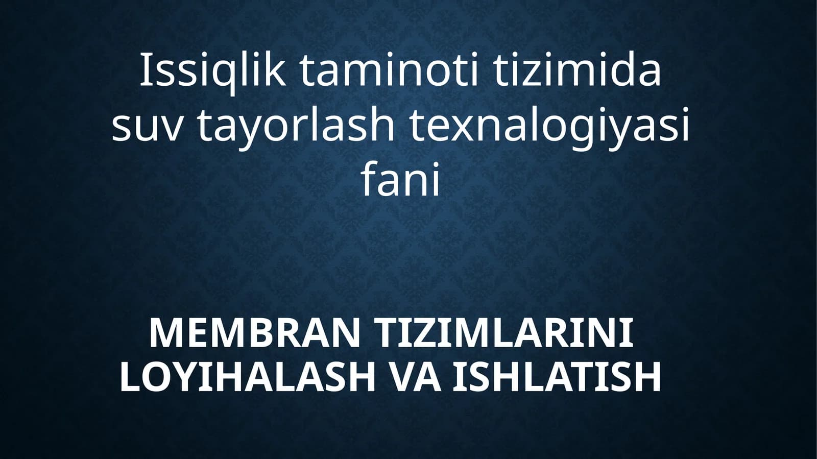 Membran tizimlarini loyihalash va ishlatish
