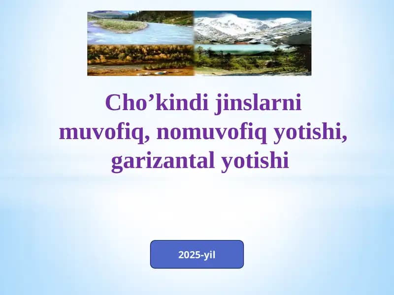 Cho’kindi jinslarni muvofiq yotishi