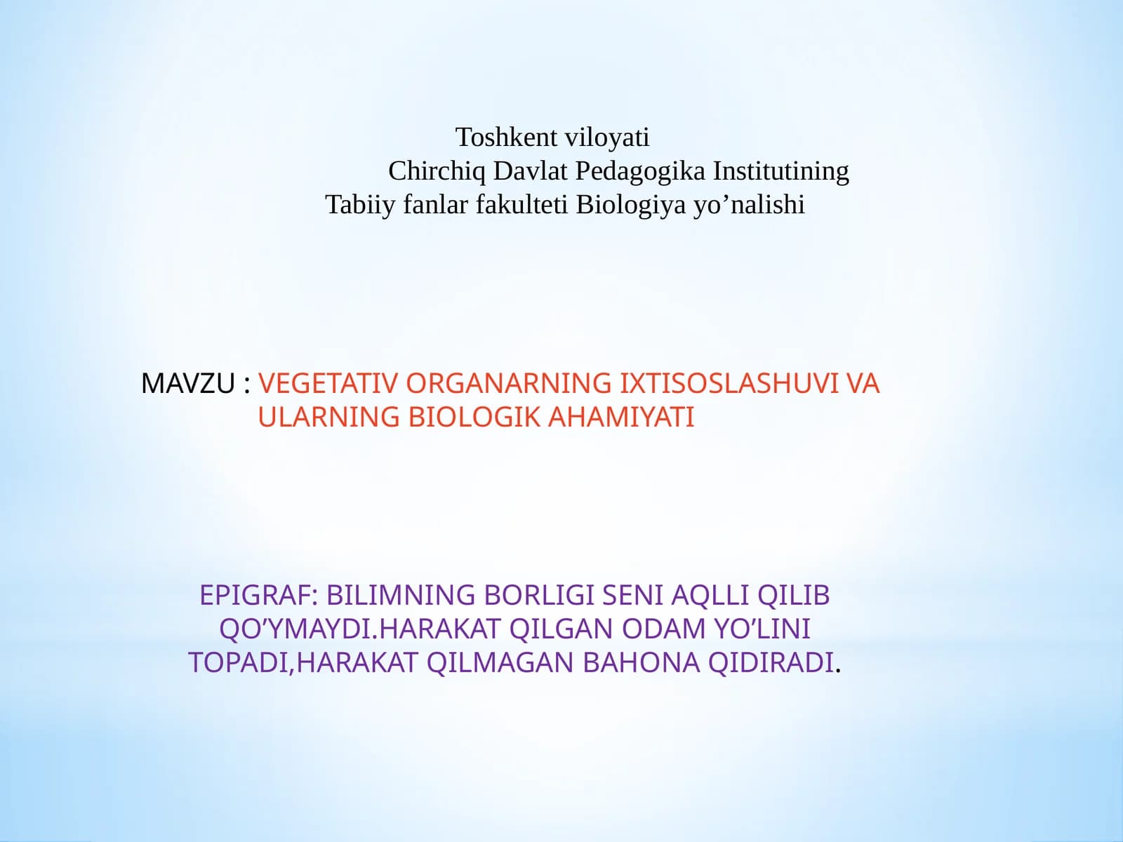 VEGETATIV ORGANARNING IXTISOSLASHUVI VA ULARNING BIOLOGIK AHAMIYATI