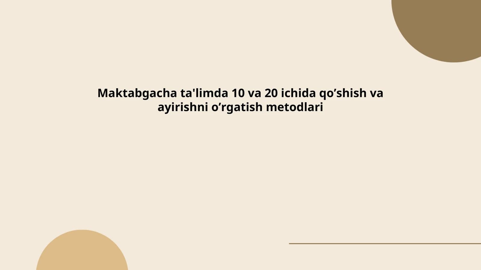 Maktabgacha ta'limda 10 va 20 ichida qoʼshish va ayirishni oʼrgatish metodlari