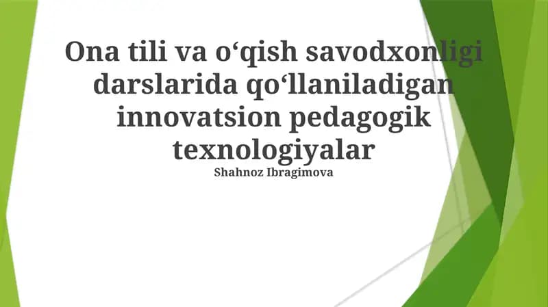 Ona tili va o‘qish savodxonligi darslarida qo‘llaniladigan innovatsion pedagogik texnologiyalar