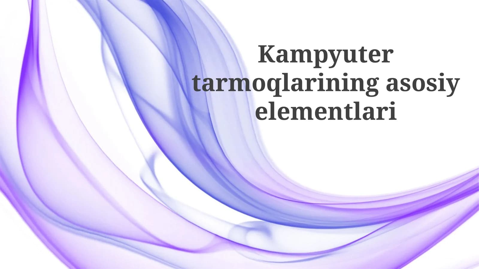 Kampyutertarmoqlariningasosiyelementlari