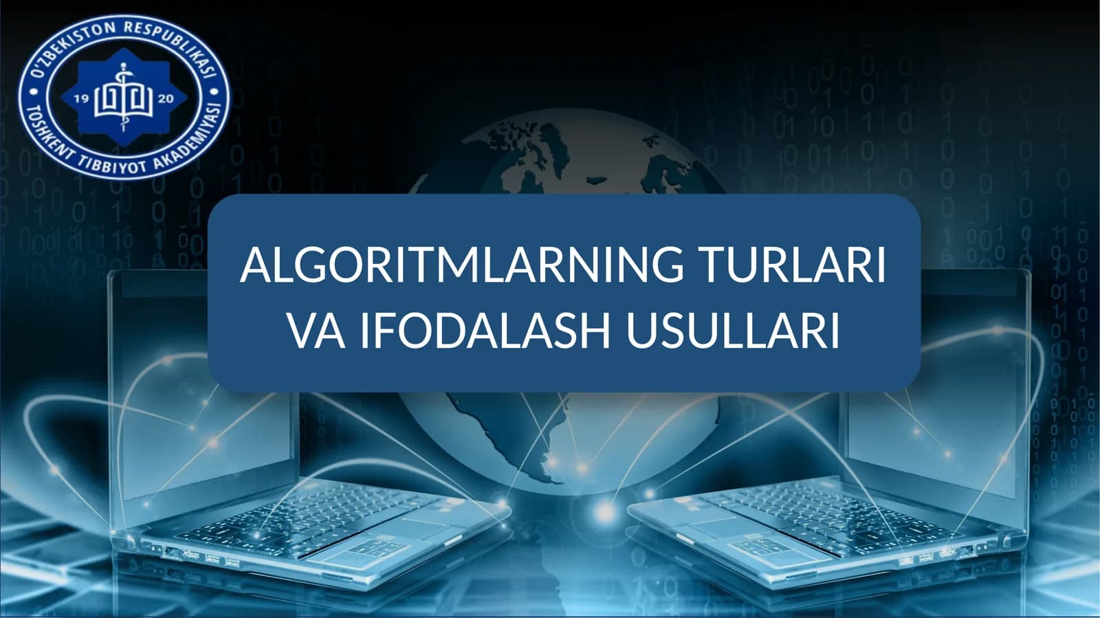 ALGORITMLARNING TURLARI VA IFODALASH USULLARI