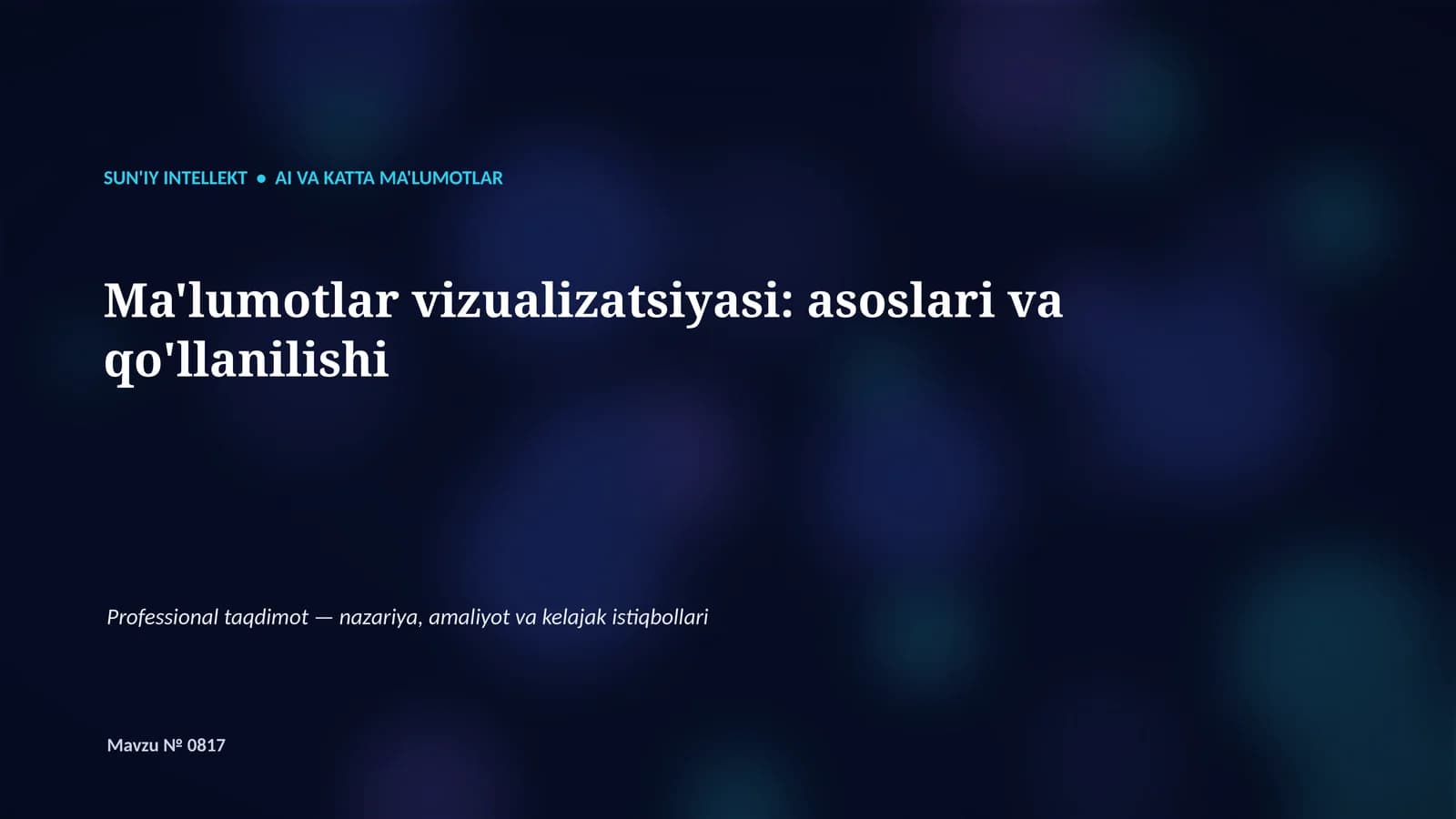 SUN'IY INTELLEKT • AI VA KATTA MA'LUMOTLAR
