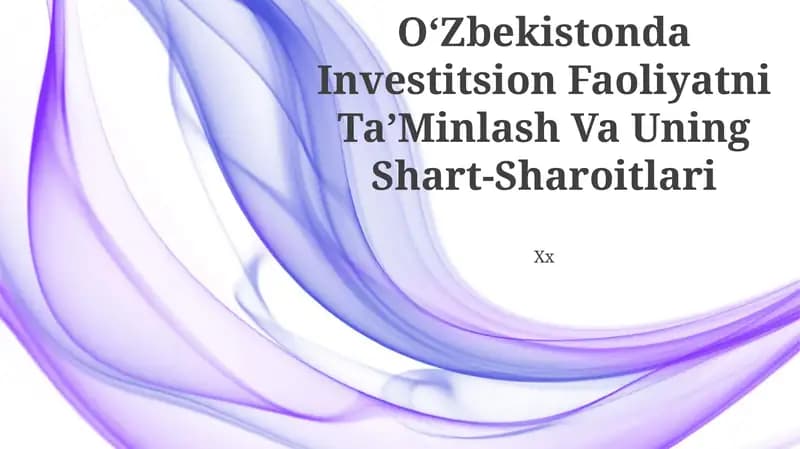 OʻZbekistonda Investitsion Faoliyatni TaʼMinlash Va Uning Shart-Sharoitlari