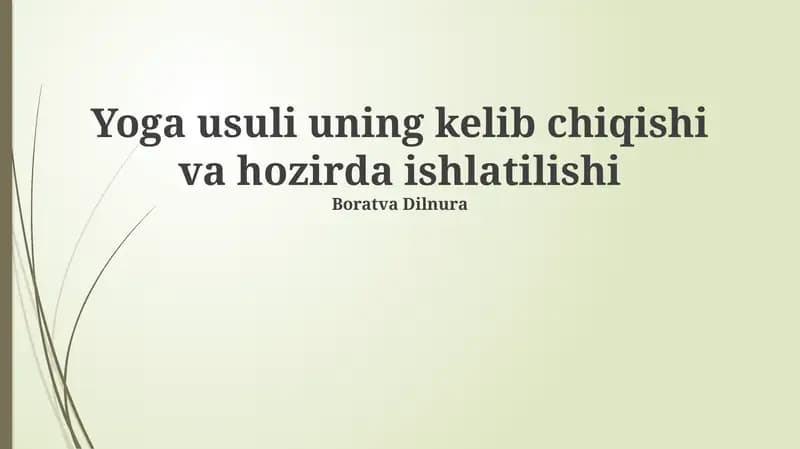 Yoga usuli uning kelib chiqishi va hozirda ishlatilishi