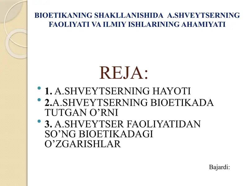 BIOETIKANING SHAKLLANISHIDA  A.SHVEYTSERNING FAOLIYATI VA ILMIY ISHLARINING AHAMIYATI