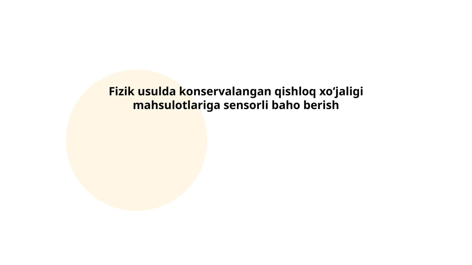 Fizik usulda konservalangan qishloq xoʻjaligi mahsulotlariga sensorli baho berish