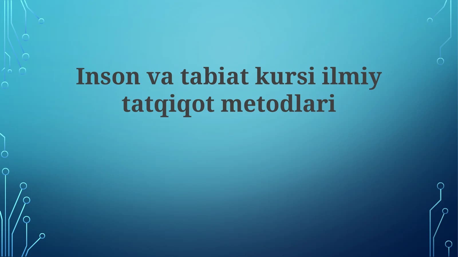 Inson va Tabiat Kursining Ilmiy Tadqiqot Usullari