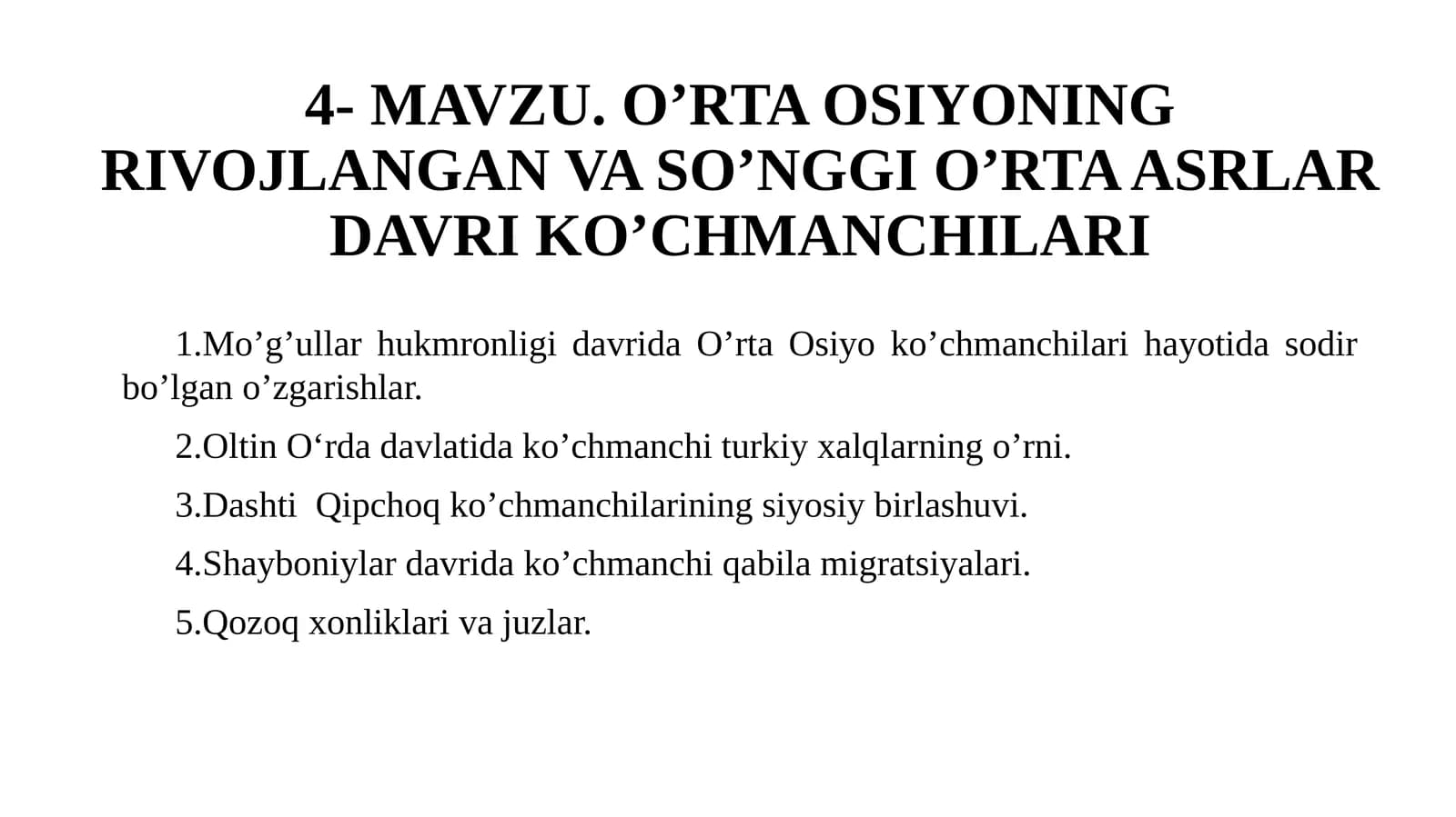 O’RTA OSIYONING RIVOJLANGAN VA SO’NGGI O’RTA ASRLAR DAVRI KO’CHMANCHILARI