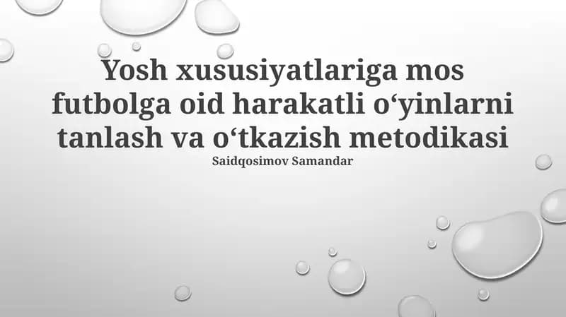 Yosh xususiyatlariga mos futbolga oid harakatli o‘yinlarni tanlash va o‘tkazish metodikasi