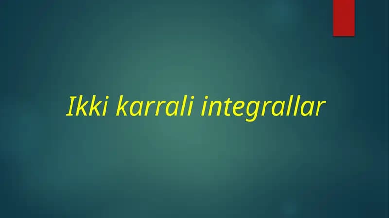 Ikki karrali integrallar