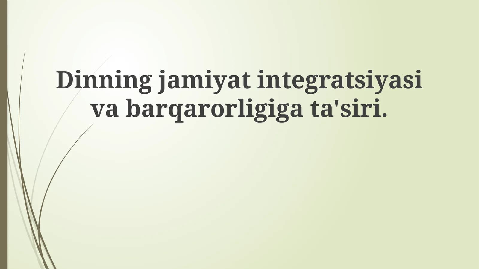 Dinning jamiyat integratsiyasiga va barqarorligiga ta'siri