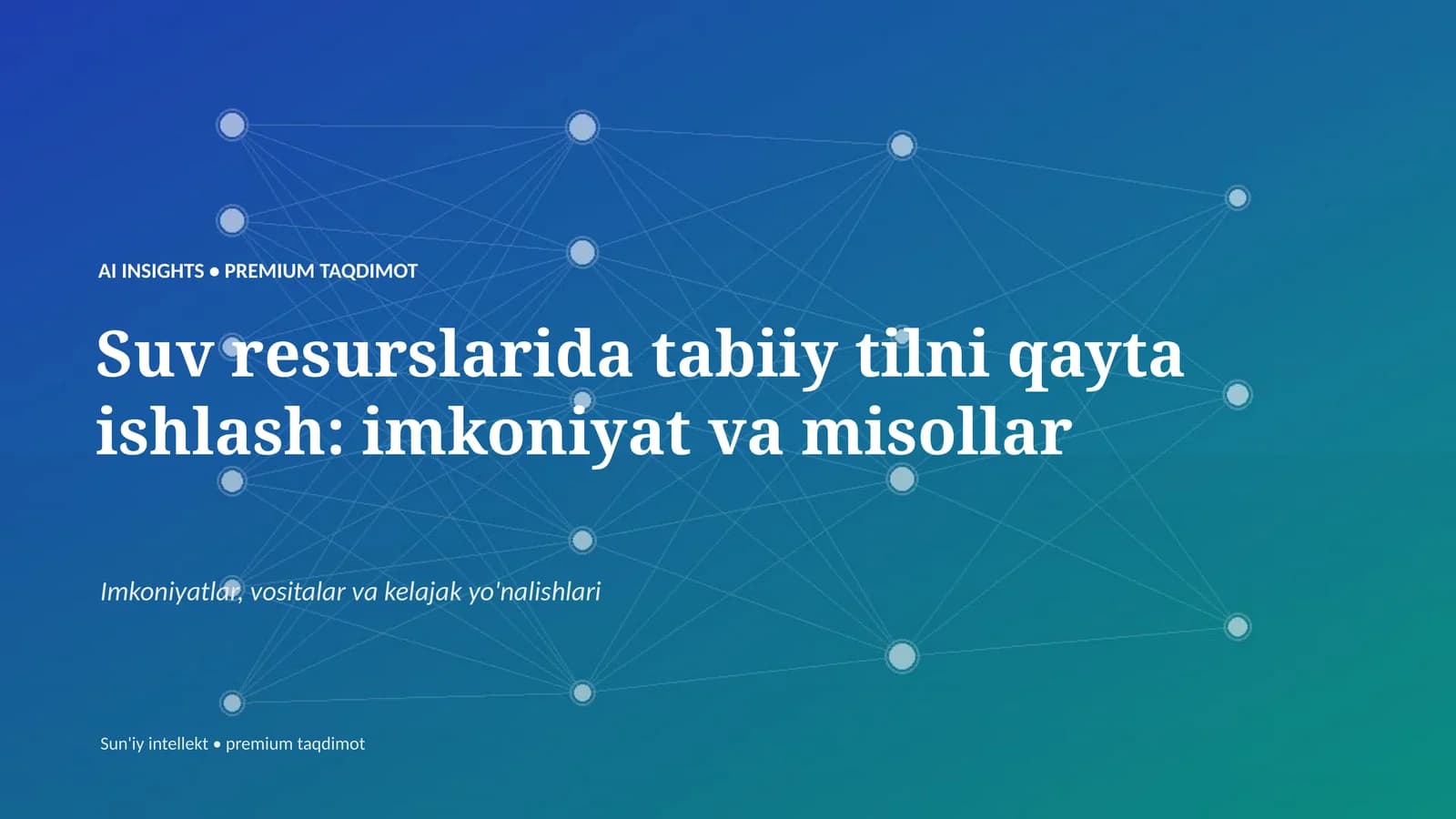AI INSIGHTS • PREMIUM TAQDIMOT