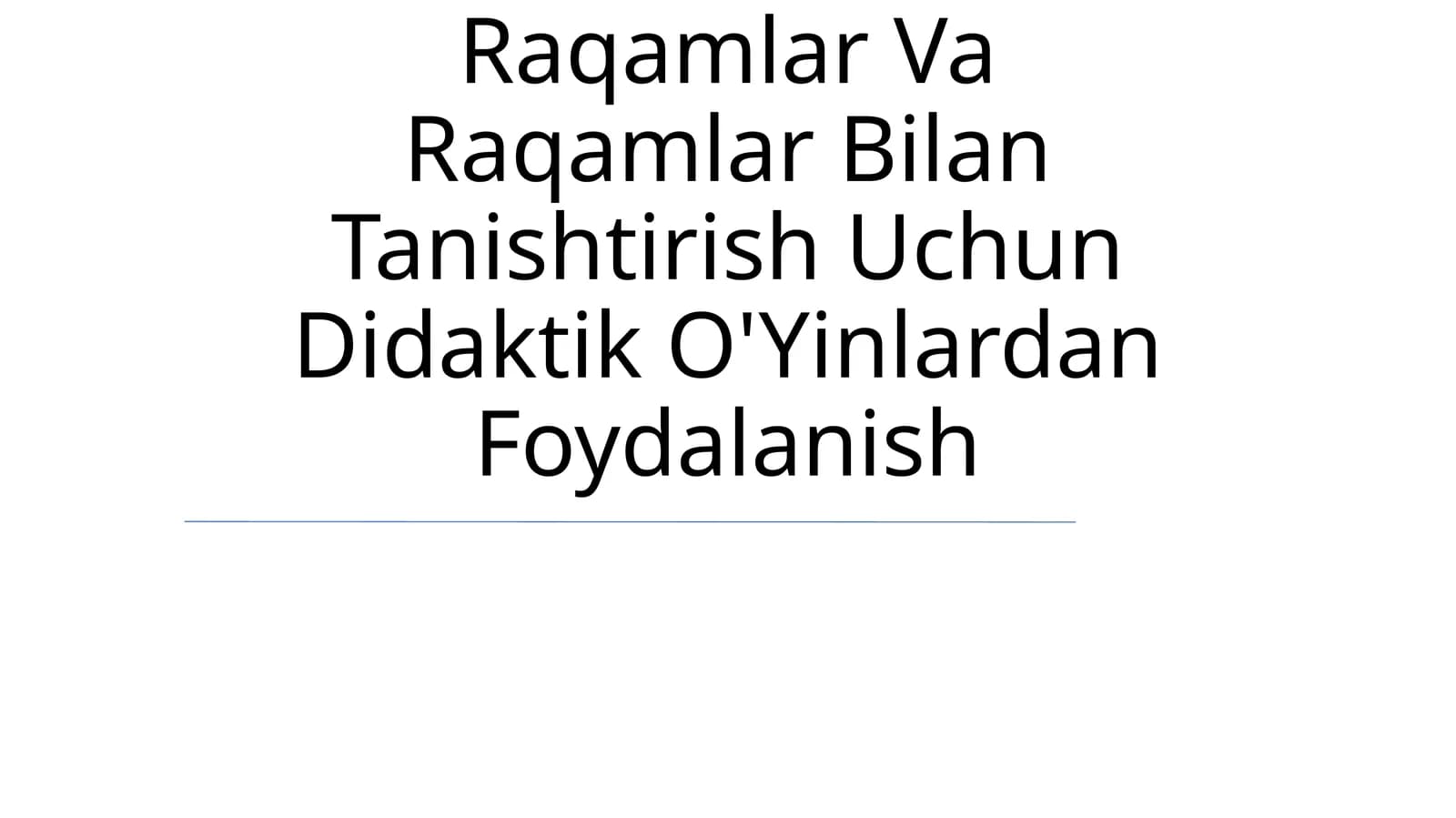 Darslarda Bolalarni Raqamlar Va Raqamlar Bilan Tanishtirish Uchun Didaktik O'Yinlardan Foydalanish